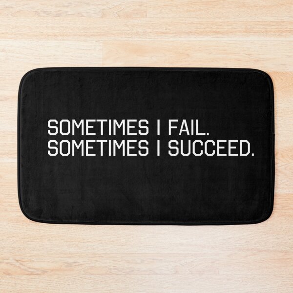 Item preview, Sometimes I fail. Sometimes I succeed.  designed and sold by gingerlouls.