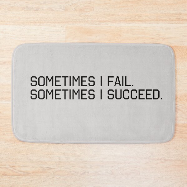 Item preview, Copy of Sometimes I fail. Sometimes I succeed.  designed and sold by gingerlouls.
