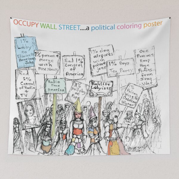 Item preview, Occupy Wall Street Political Coloring Poster, TeresaTown at Redbubble, 2020 designed and sold by Mark Stansberry.