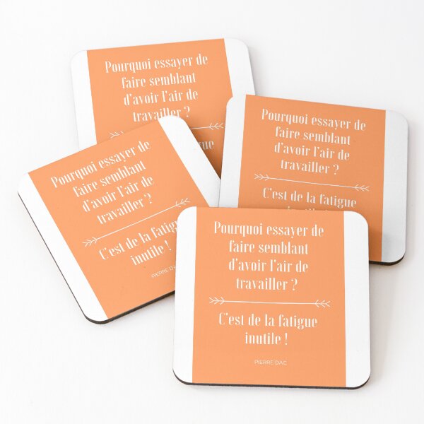 Aperçu de l'œuvre Pourquoi essayer de faire semblant d'avoir l'air de travailler ? C'est de la fatigue inutile ! Pierre Dac créée et vendue par ZAMSHOP972.