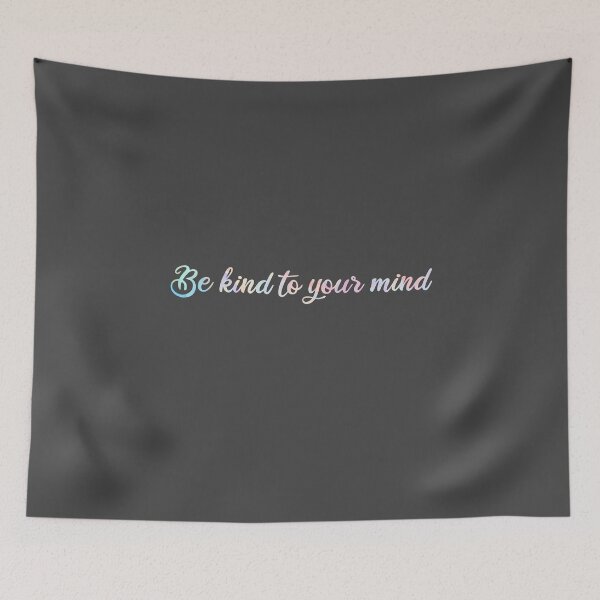 Item preview, Be kind to your mind  designed and sold by SturgesC.