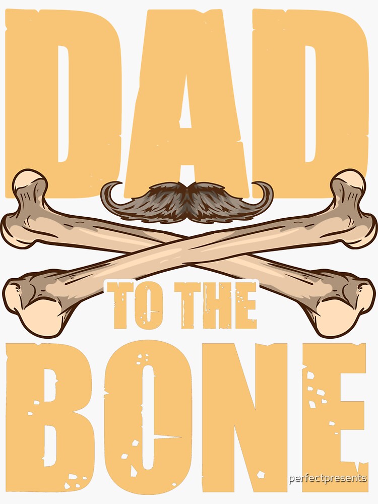 "Dad To The Bone Funny Dad Pun Father's Day Joke" Sticker for Sale by