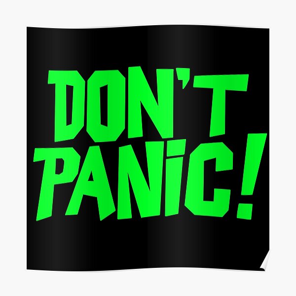 Don't Panic! (Green) Poster