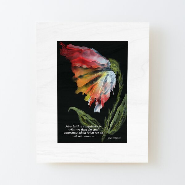 Scripture Verses to Encourage - Faith - Hebrews 11:1 - "Flame Burst" Wood Mounted Print