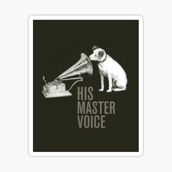 HIS MASTER VOICE part 2 Sticker