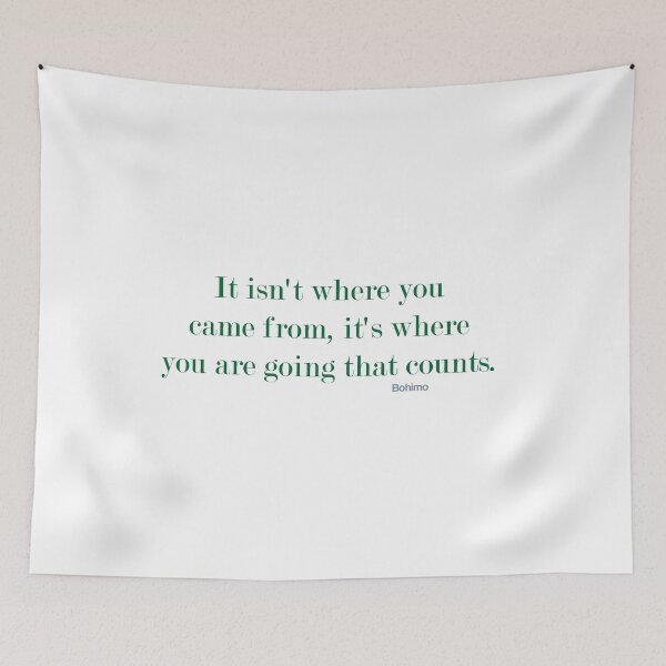 Item preview, It isn't where you came... Ella Fitzgerald. Inspirational Quotes. Motivational Quotes. Spiritual, Yoga, Quotes. Own it. Wear it.Bohimo  designed and sold by Bohimo.