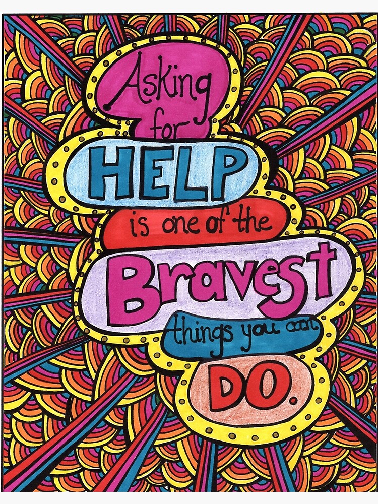 asking-for-help-is-one-of-the-bravest-things-you-can-do-in-color