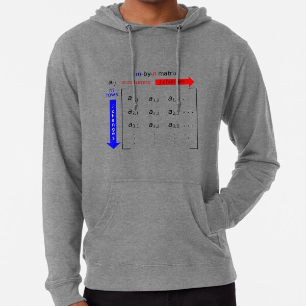 In mathematics, a matrix is a rectangle of numbers, arranged in rows and columns Lightweight Hoodie