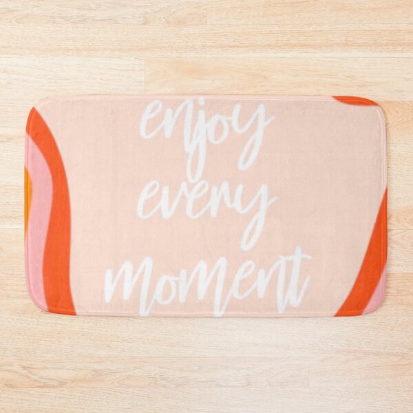 Item preview, Enjoy Every Moment  designed and sold by Maddie OMalley.