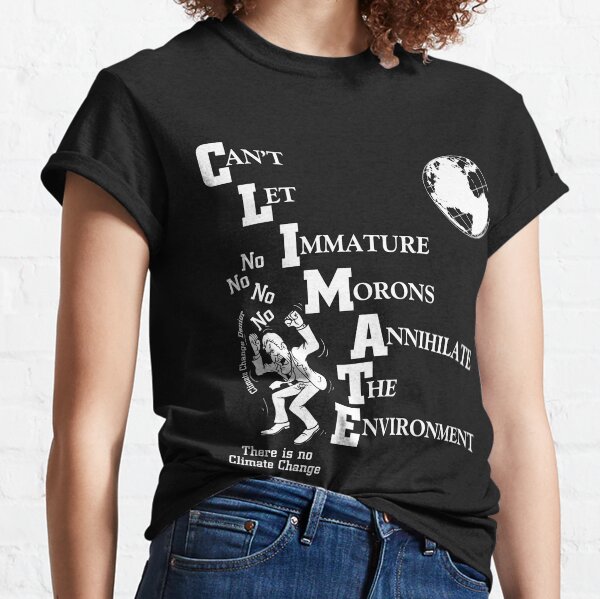 Climate Change Message Classic T-Shirt