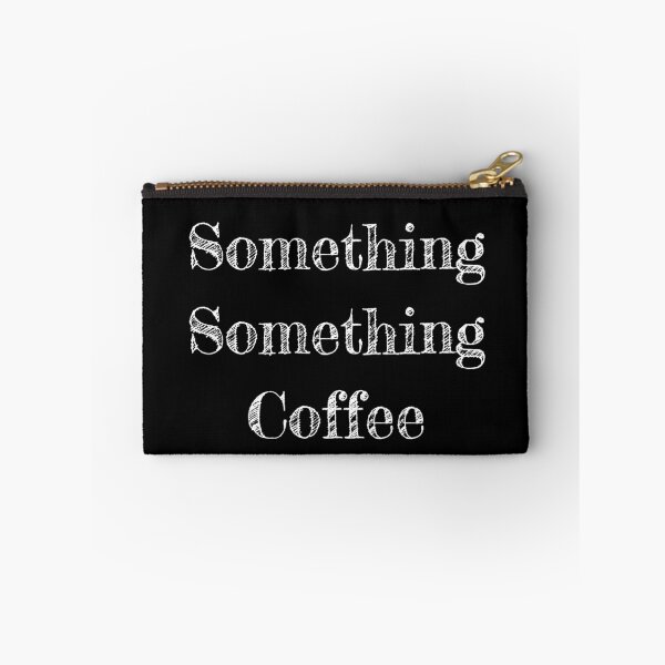 Item preview, Something Something Coffee by Coffee Lover Gifts designed and sold by oberdoofus.
