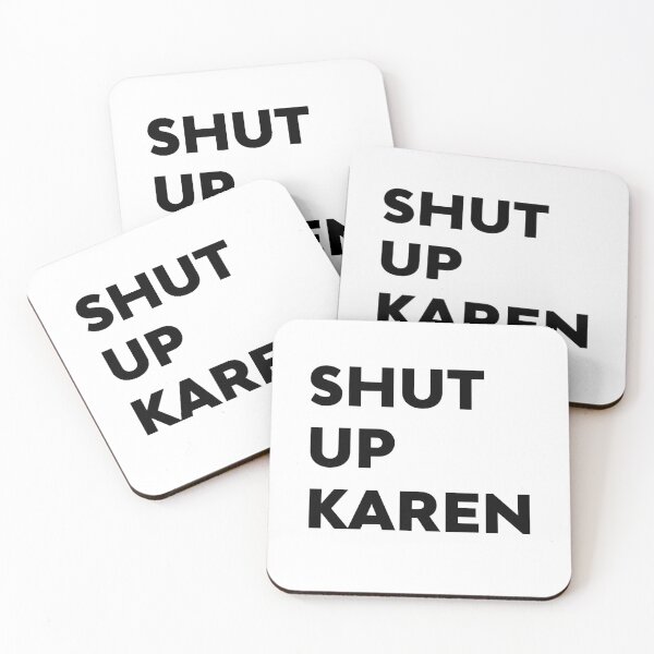 Item preview, Shut Up Karen Funny Meme by Antisocial Fan Gifts designed and sold by oberdoofus.