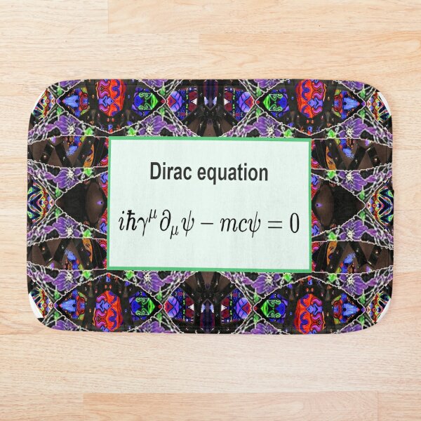 Dirac equation, #Dirac, #equation, #DiracEquation, Physics, #Physics, Modish, original, ingenious, novel, own, individual, unorthodox, refined Bath Mat