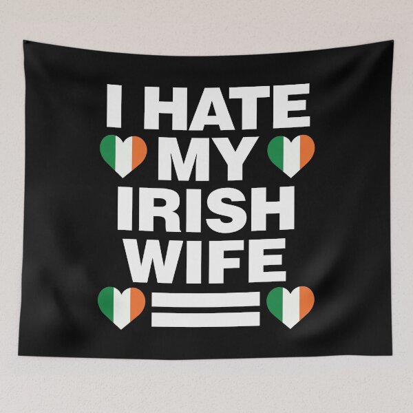 Item preview, I Hate Irish Wife Funny Irish designed and sold by elhefe.