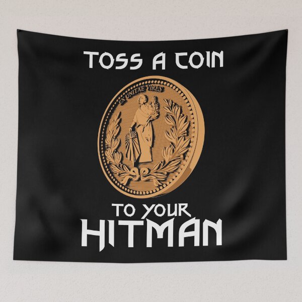 Item preview, Toss a coin to your Hitman designed and sold by zoezowie79.