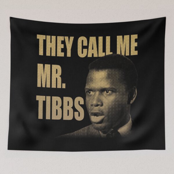 Item preview, They Call Me Mr Tibbs designed and sold by Aleksandar Kostjuk.