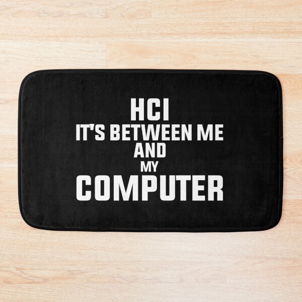 Item preview, HCI Between Me And My Computer designed and sold by saechla.