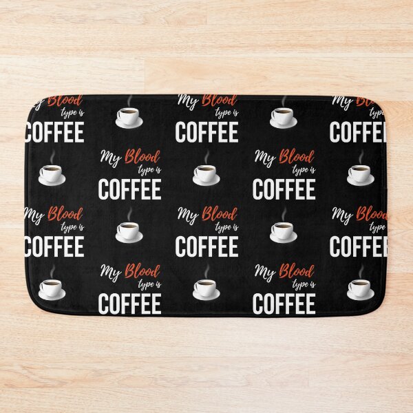 Item preview, My Blood Type Is Coffee designed and sold by PinkPandaPress.