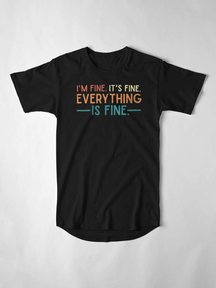 welcome everything is fine t shirt