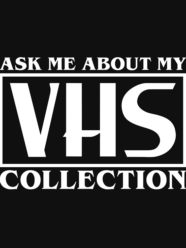 Ask Me About My VHS Collection Vintage Retro Design Essential T