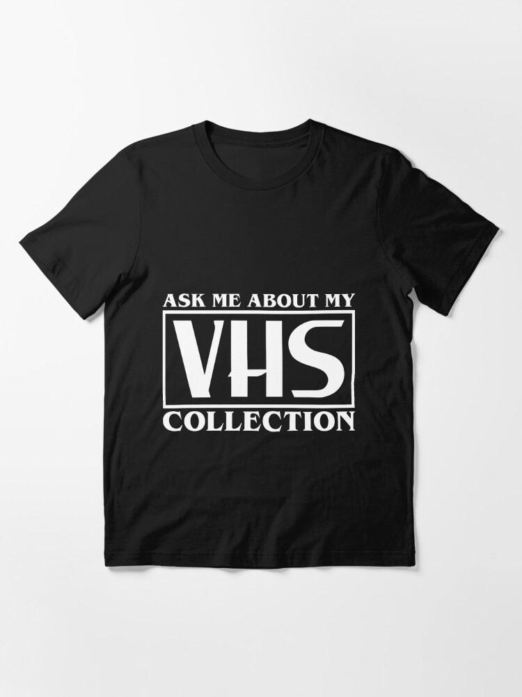 Ask Me About My VHS Collection Vintage Retro Design Essential T