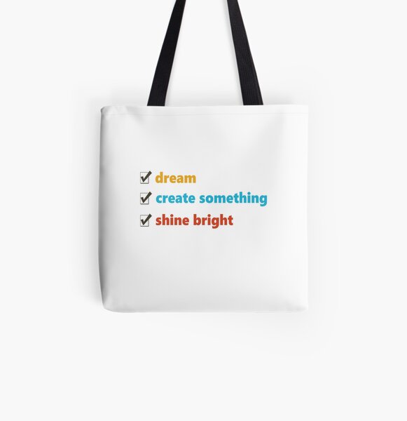Dream, Create and Shine All Over Print Tote Bag