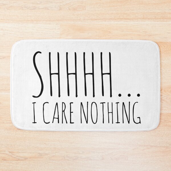 Item preview, Shhh I Care Nothing designed and sold by SerenaBliss.