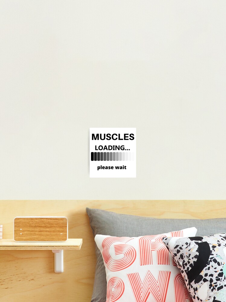 Thumbnail 2 of 3, Photographic Print, Muscles Loading ... please wait designed and sold by RIVEofficial.