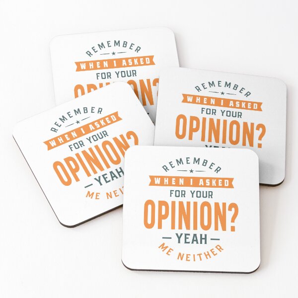 Item preview, Remember When I Asked For Your Opinion? designed and sold by cidolopez.
