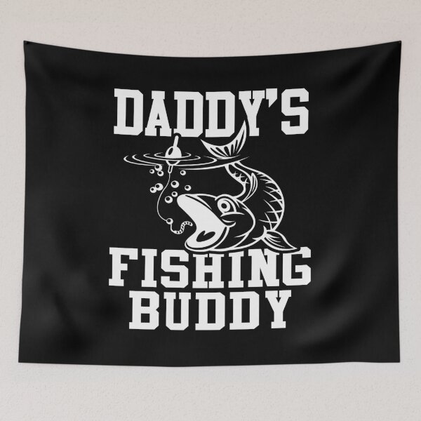 Item preview, Daddys Fishing Buddy designed and sold by TopDawgDesigns.