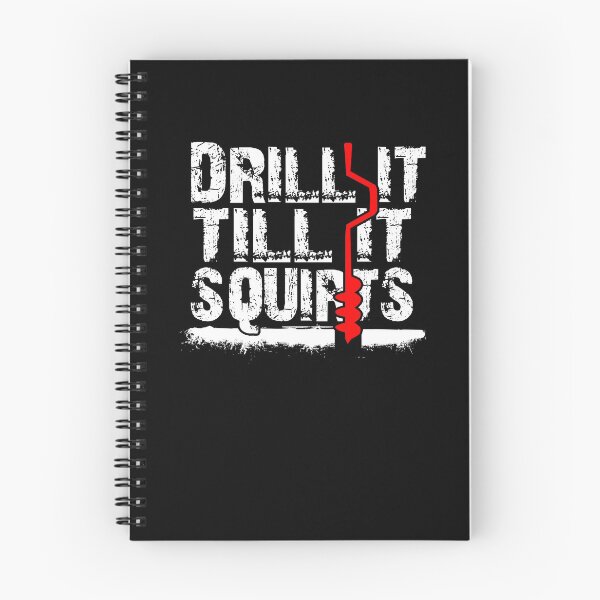 Item preview, Drill It Till It Squirts designed and sold by TopDawgDesigns.