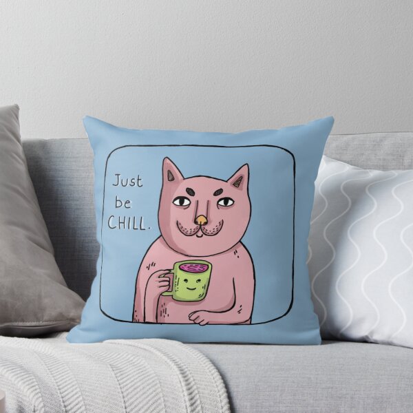 Item preview, Just Be Chill Cat Meme designed and sold by Jeremnis.
