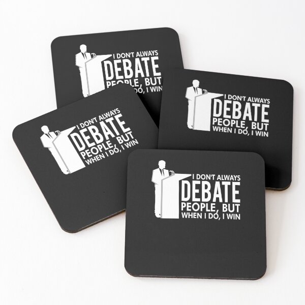 Item preview, I Dont Always Debate People Debate Team designed and sold by TopDawgDesigns.