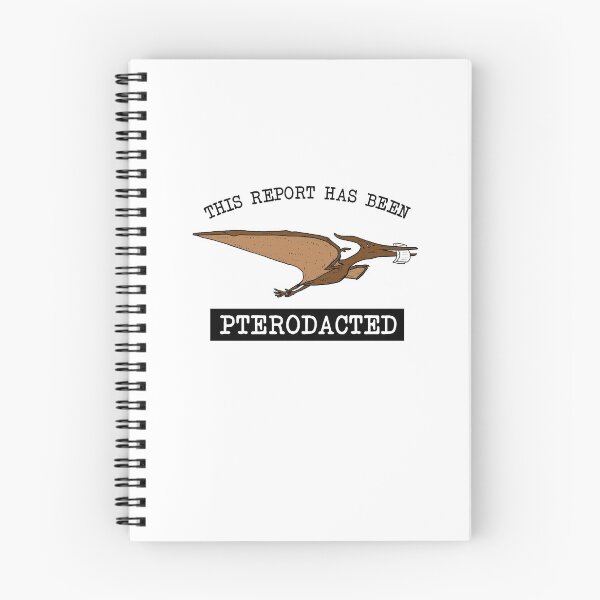 Item preview, This Report Has Been Pterodacted designed and sold by Yipptee Shirts.