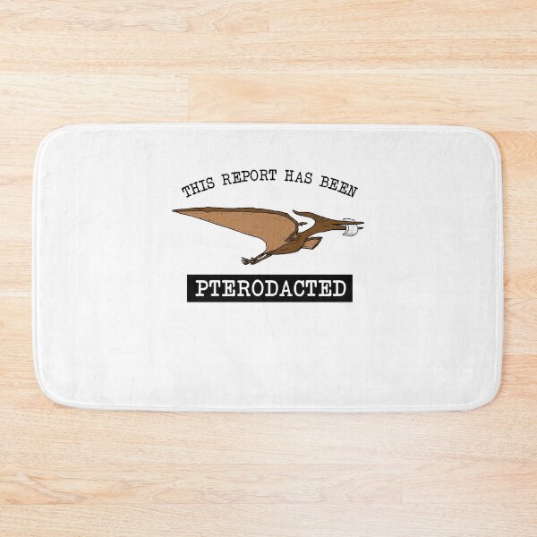 Item preview, This Report Has Been Pterodacted designed and sold by Yipptee Shirts.