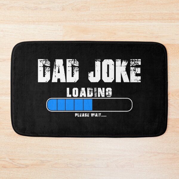Item preview, Dad Joke Loading Please Wait designed and sold by TopDawgDesigns.