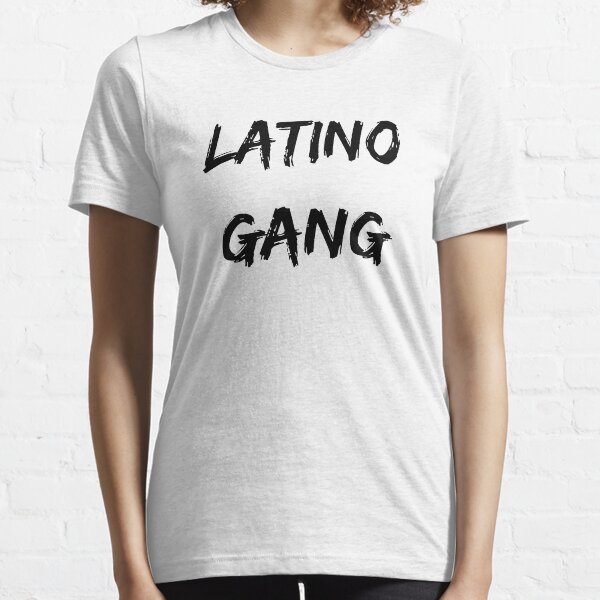 Latino Gang Essential T-Shirt