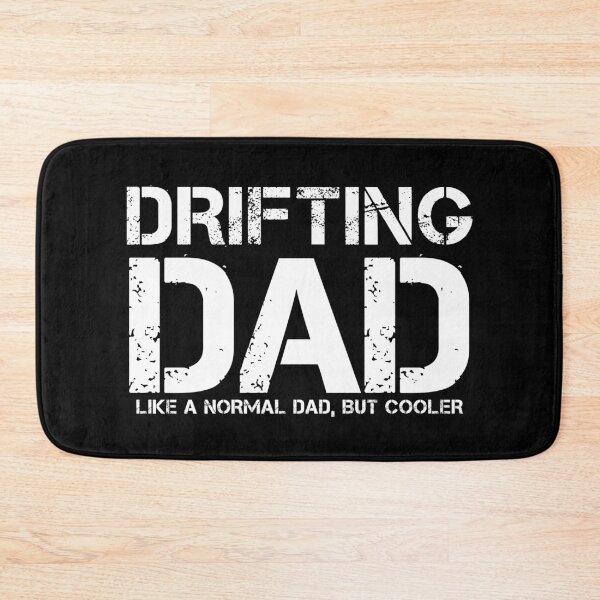 Item preview, Drifting Dad designed and sold by TopDawgDesigns.