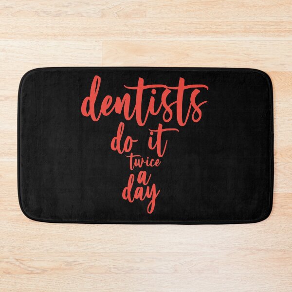 Item preview, Dentists Do It Twice A Day designed and sold by saechla.