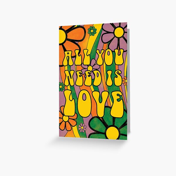 All you need is love Greeting Card