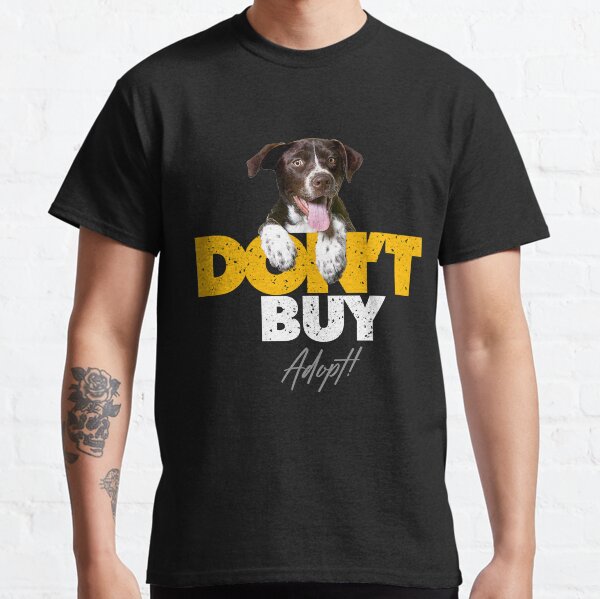 don't buy adopt Classic T-Shirt