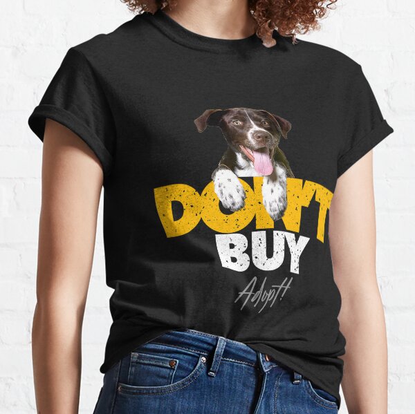 don't buy adopt Classic T-Shirt