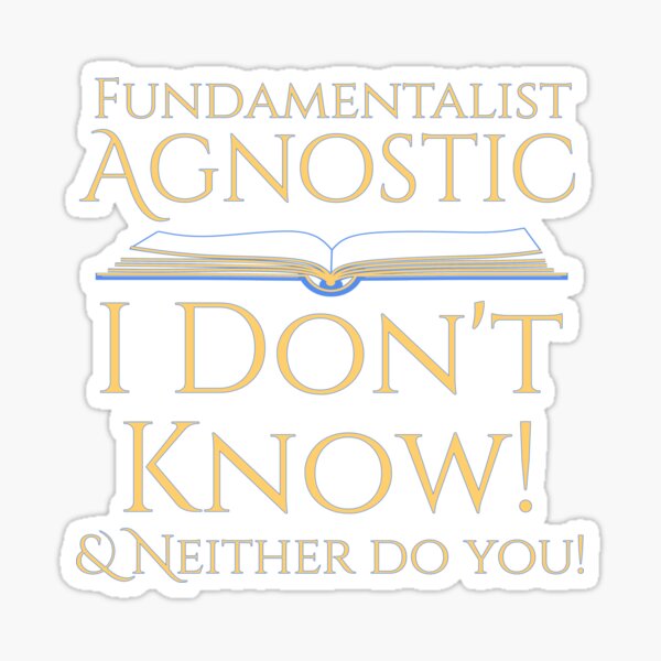 Fundamentist Agnostic Sticker