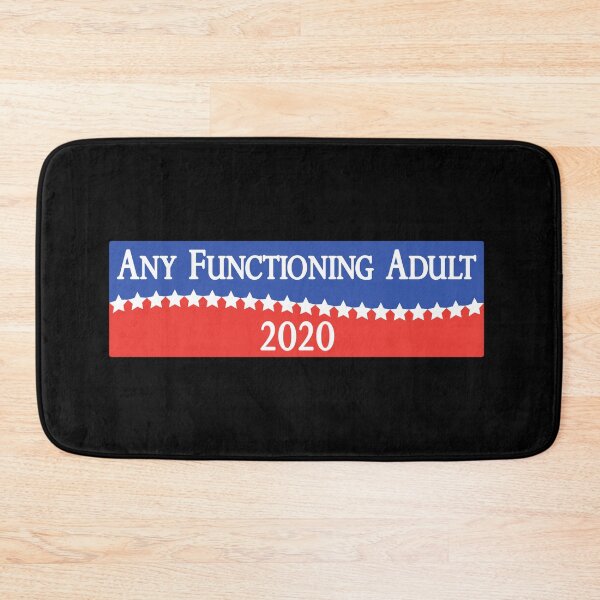 Item preview, Any functioning Adult 2020 - Funny 2020 Campaign designed and sold by SiGo Apparels.