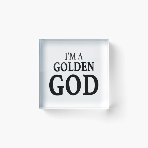 Item preview, I'm a Golden God designed and sold by quoteedesigns.
