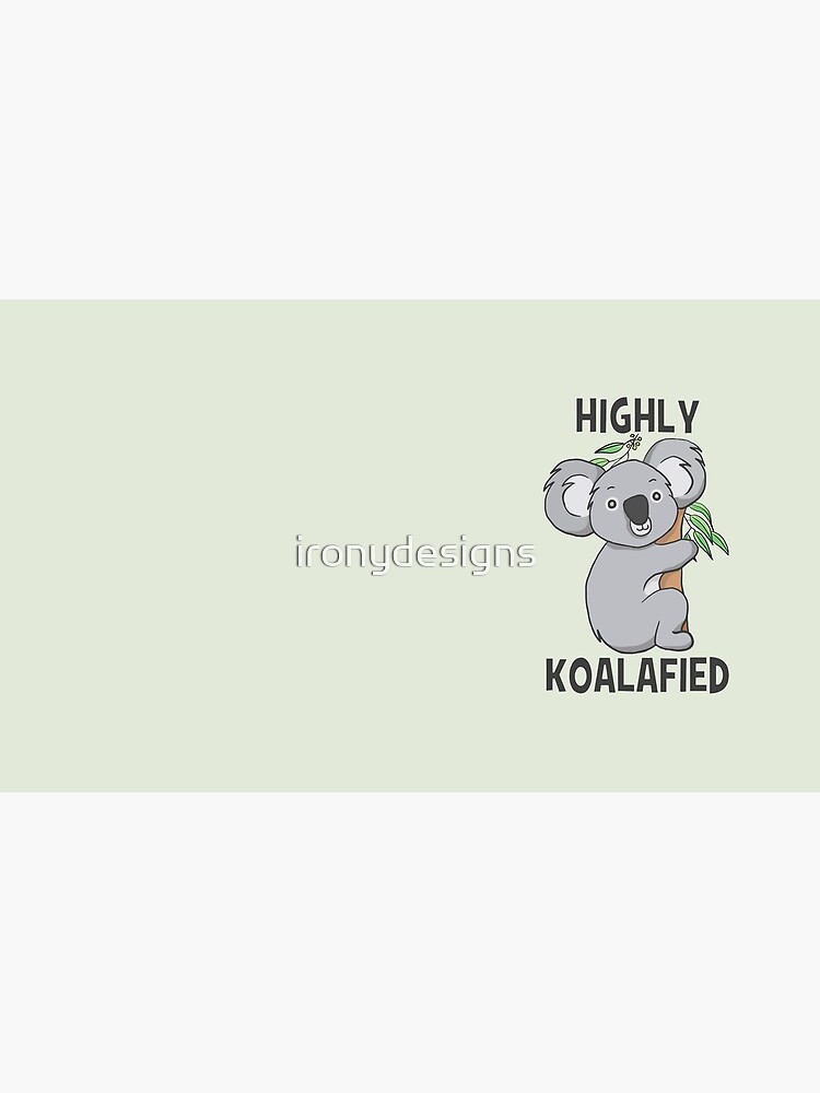 Thumbnail 6 of 6, Coffee Mug, Highly Koalafied Koala designed and sold by ironydesigns.