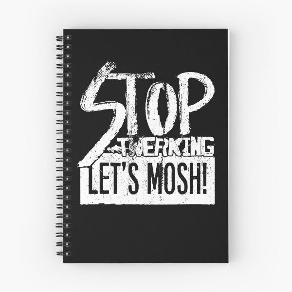 Item preview, Stop twerking. Let's Mosh! designed and sold by RAWWR.