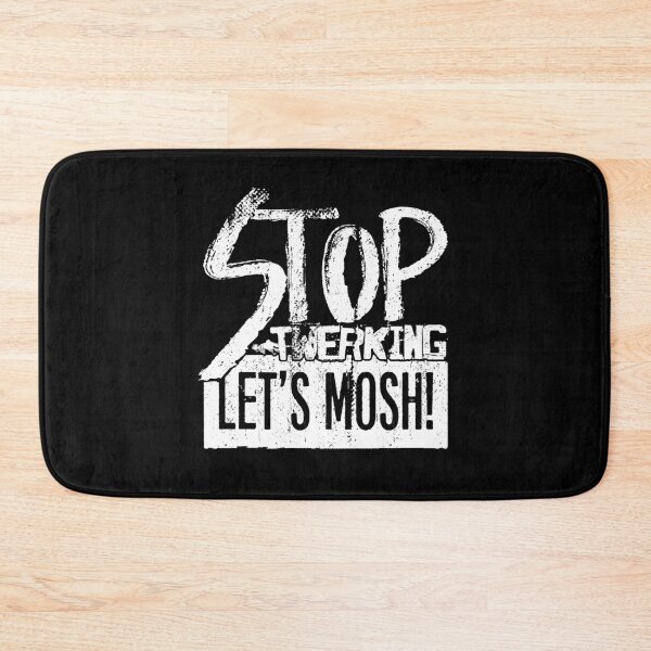 Item preview, Stop twerking. Let's Mosh! designed and sold by RAWWR.