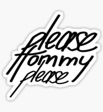 Please Tommy Please / Thomas Brodie Sangster / Dylan O'Brien / The Maze Runner Sticker