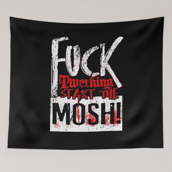 Item preview, Fuck Twerking. Let's Mosh! designed and sold by RAWWR.